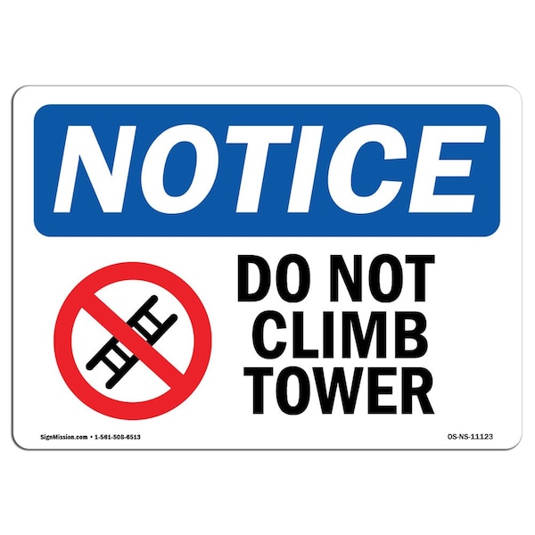 Safety Sign, OSHA Notice, 7" Height, Aluminum, Do Not Climb Tower Sign With Symbol, Landscape
